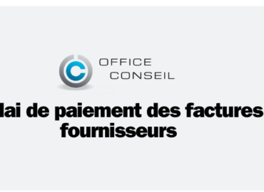 Délai de paiement des factures fournisseurs